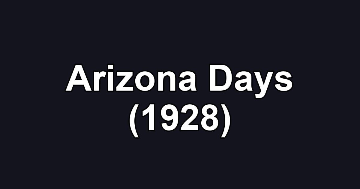 Arizona Days (1928)