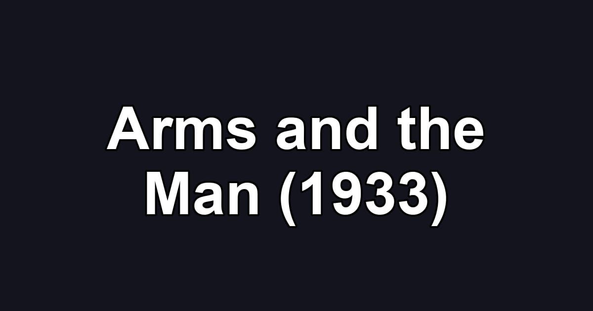Arms and the Man (1933)