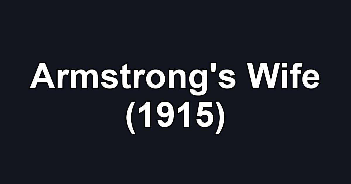 Armstrong's Wife (1915)