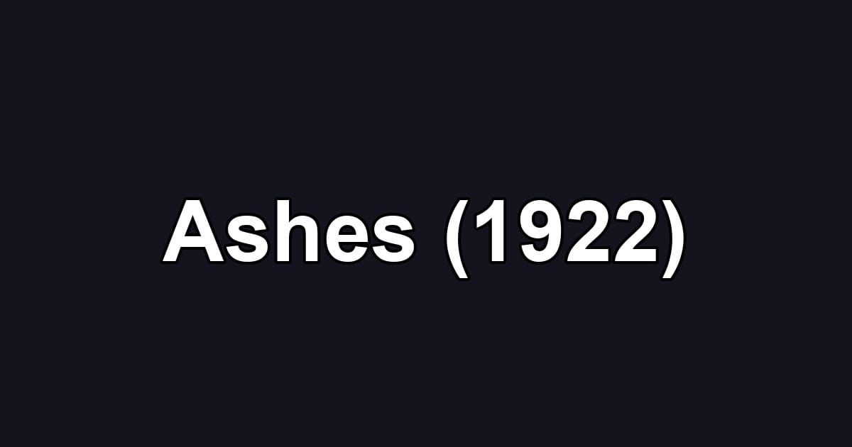 Ashes (1922)
