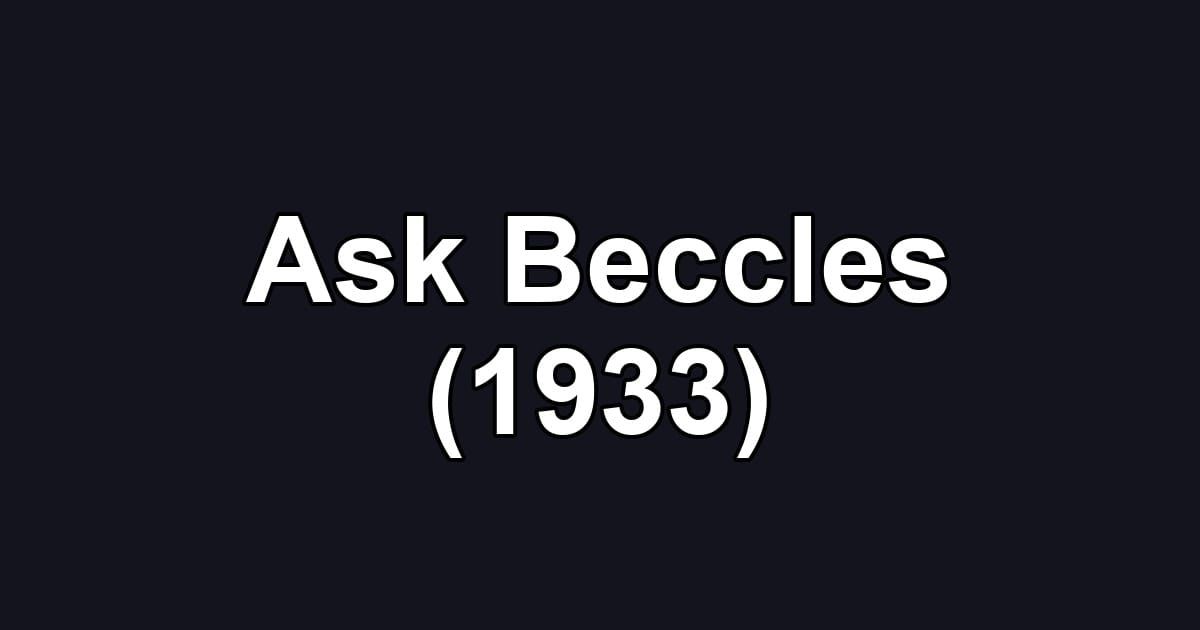 Ask Beccles (1933)