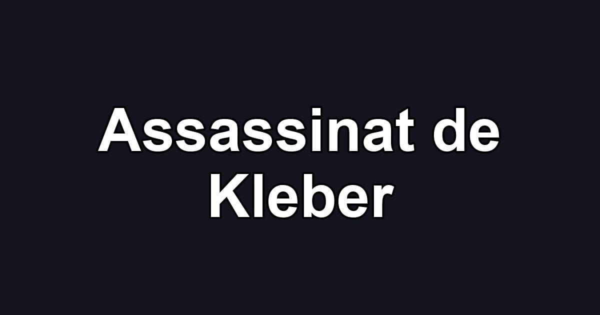 Assassinat de Kleber