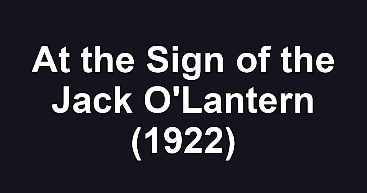 At the Sign of the Jack O'Lantern (1922)