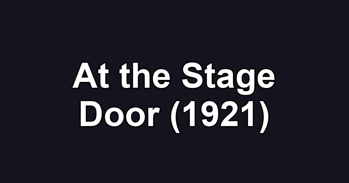 At the Stage Door (1921)