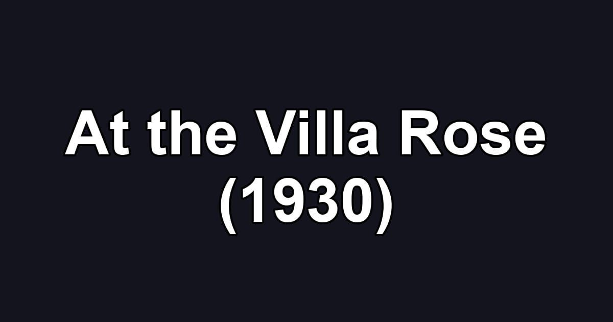 At the Villa Rose (1930)