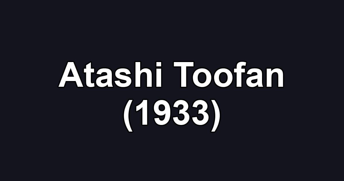 Atashi Toofan (1933)