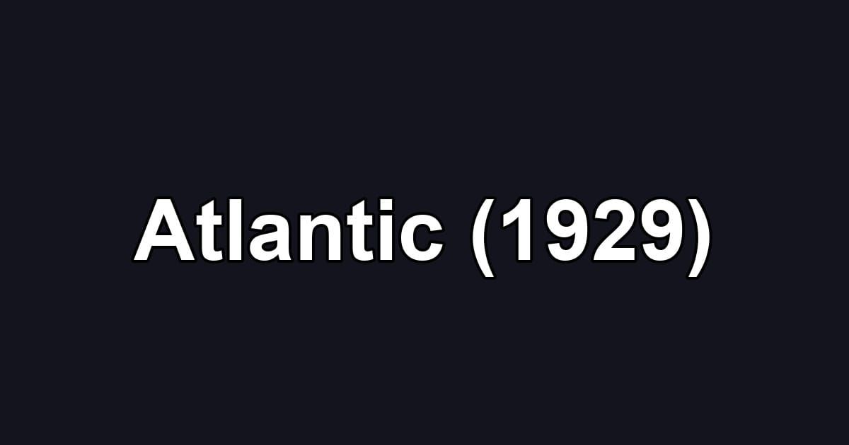 Atlantic (1929)