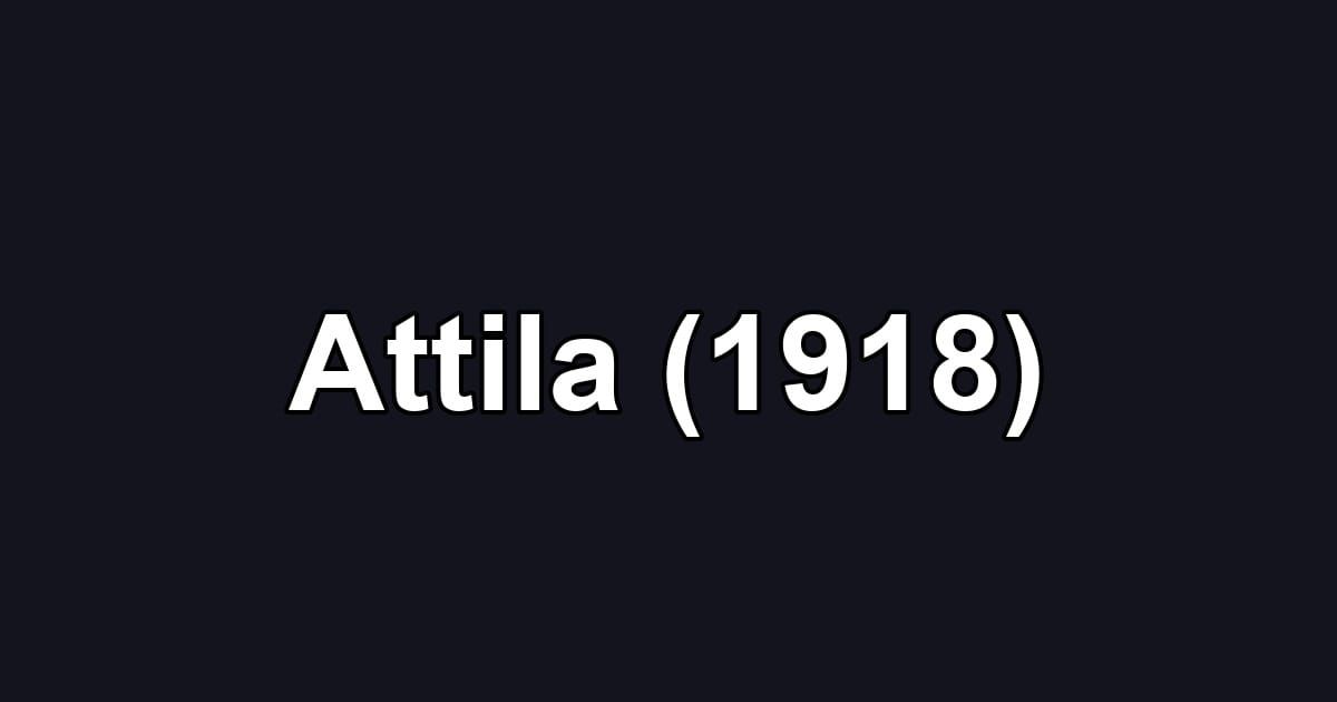 Attila (1918)