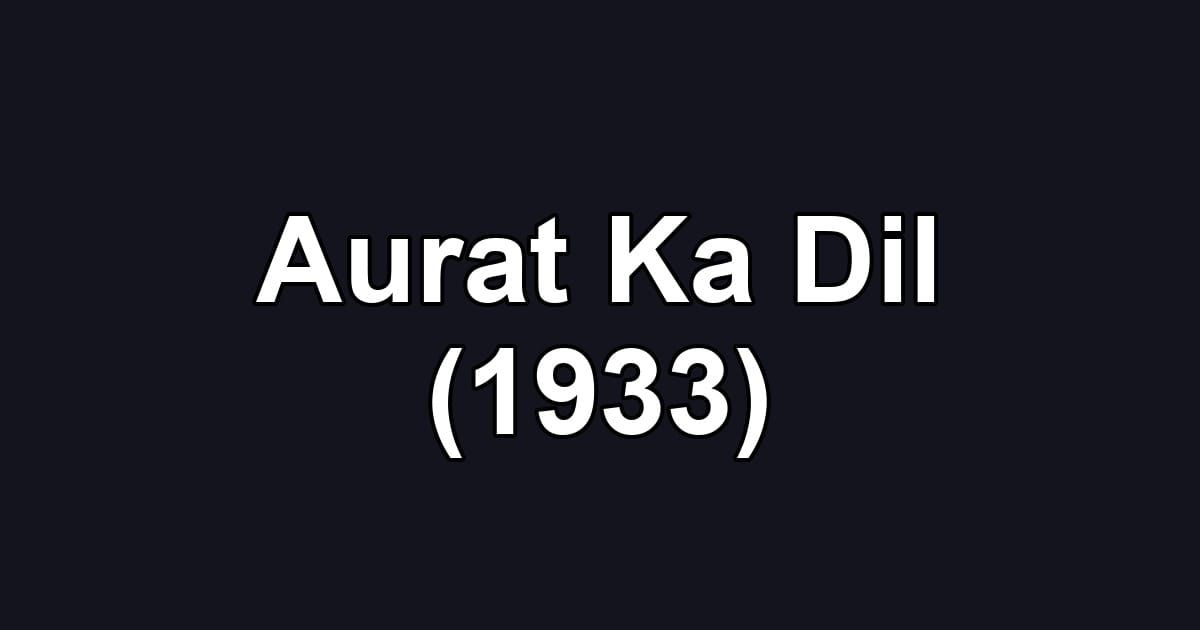 Aurat Ka Dil (1933)