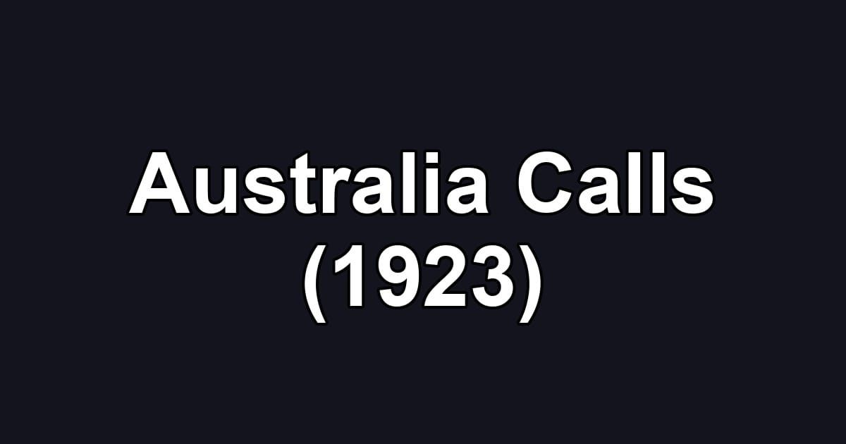 Australia Calls (1923)