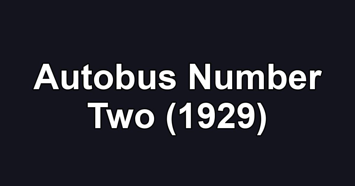 Autobus Number Two (1929)
