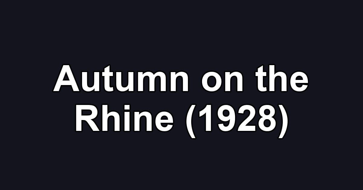 Autumn on the Rhine (1928)