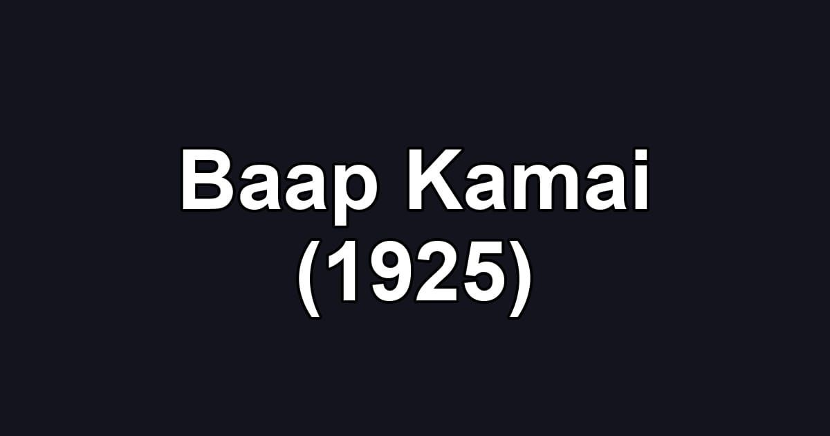 Baap Kamai (1925)
