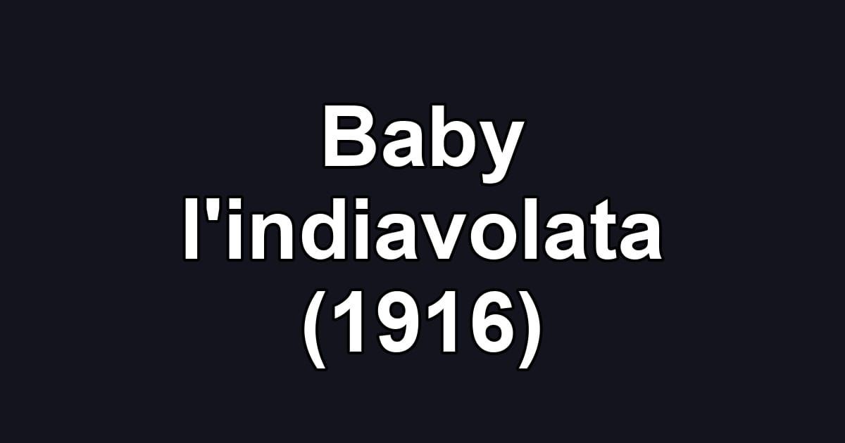 Baby l'indiavolata (1916)