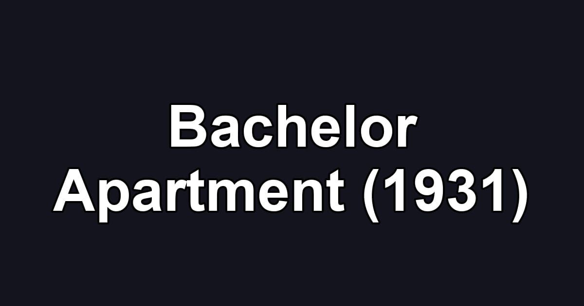 Bachelor Apartment (1931)