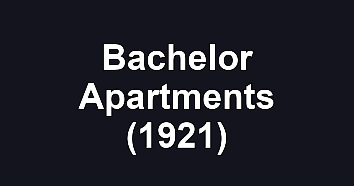 Bachelor Apartments (1921)