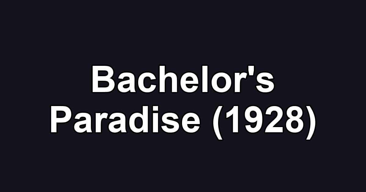 Bachelor's Paradise (1928)