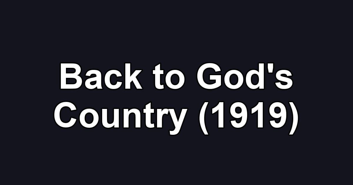 Back to God's Country (1919)
