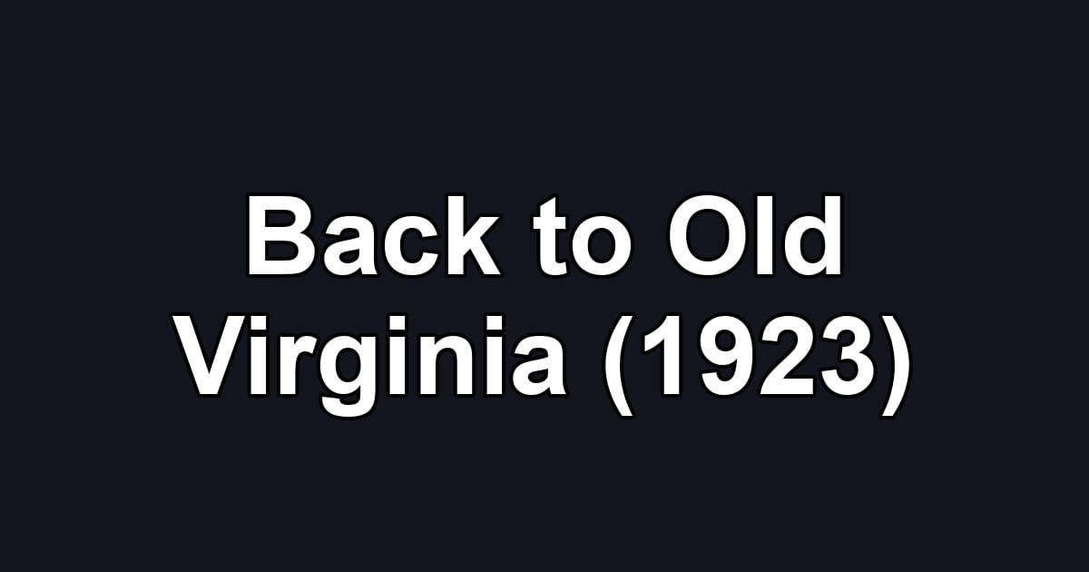 Back to Old Virginia (1923)