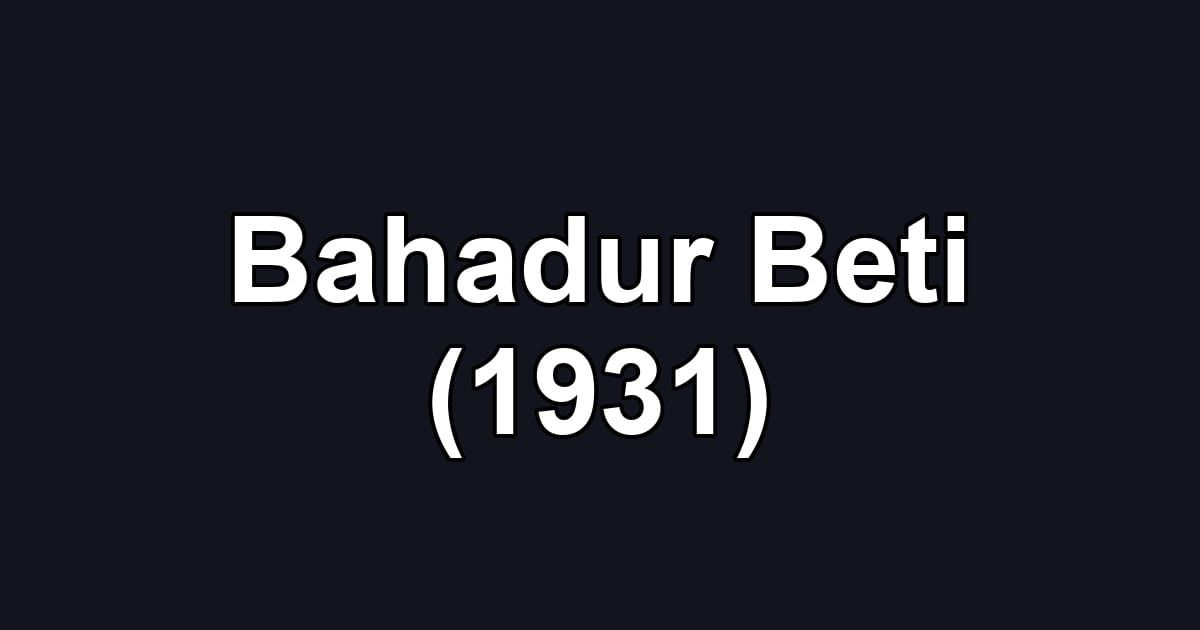 Bahadur Beti (1931)