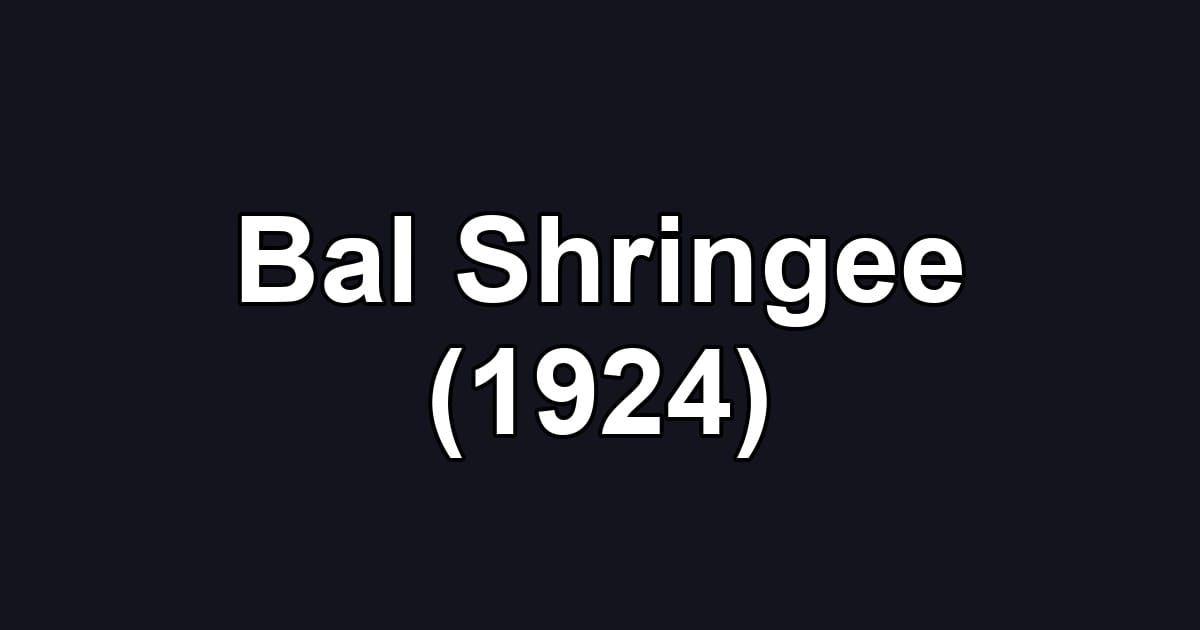 Bal Shringee (1924)