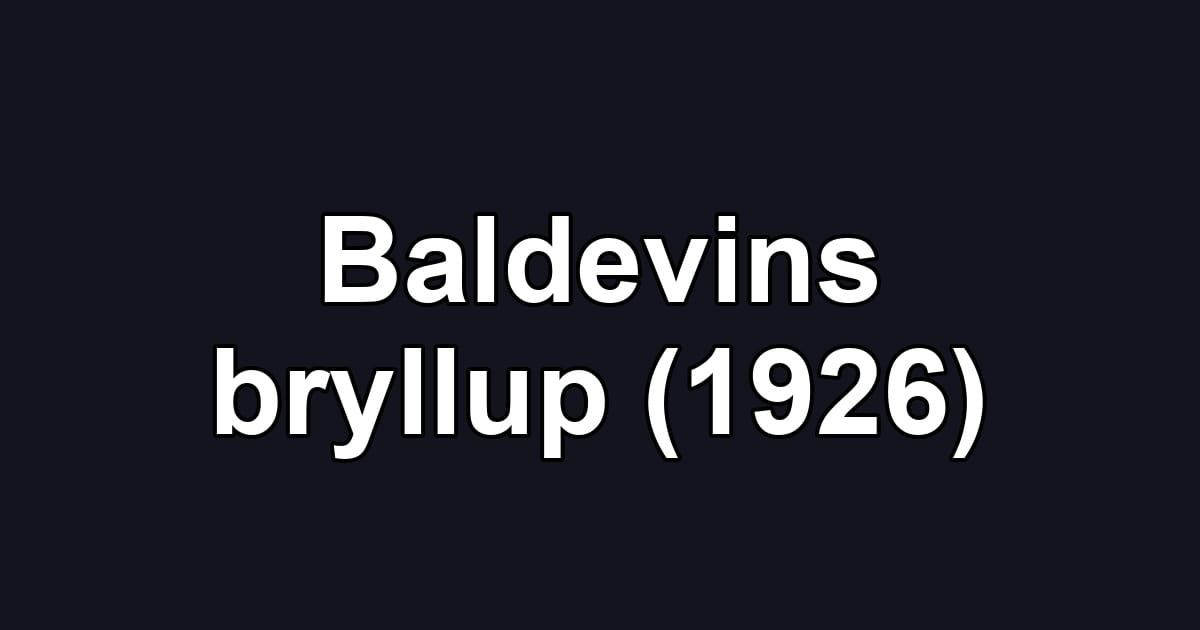 Baldevins bryllup (1926)