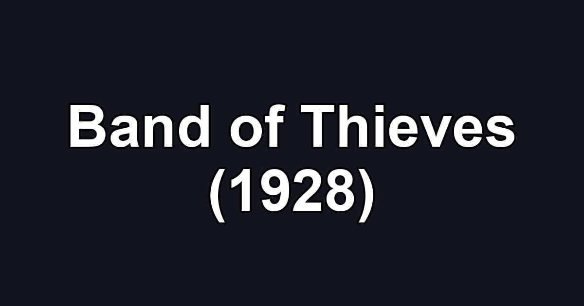 Band of Thieves (1928)
