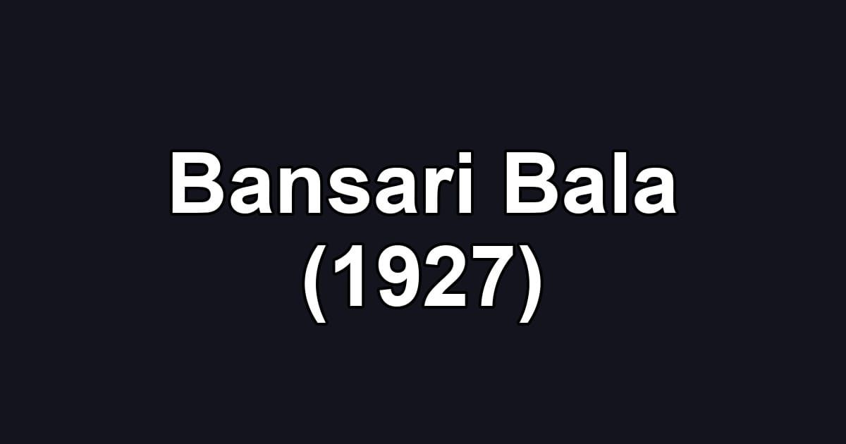 Bansari Bala (1927)