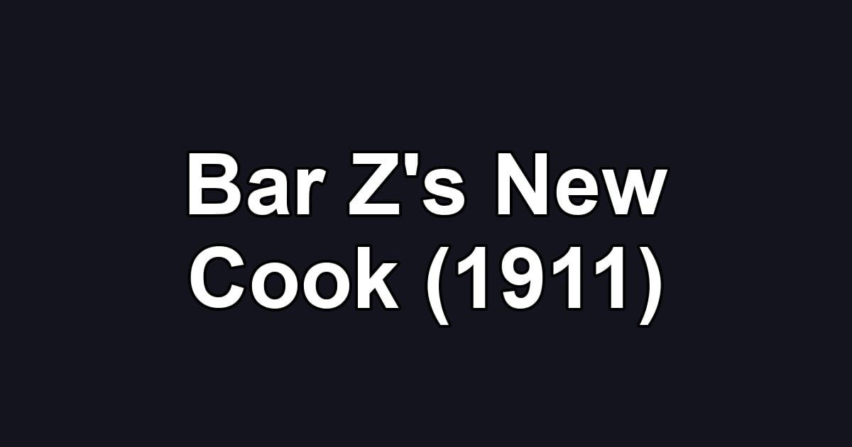 Bar Z's New Cook (1911)