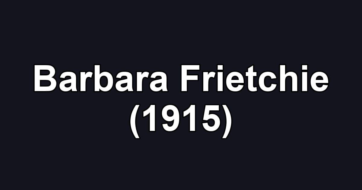 Barbara Frietchie (1915)