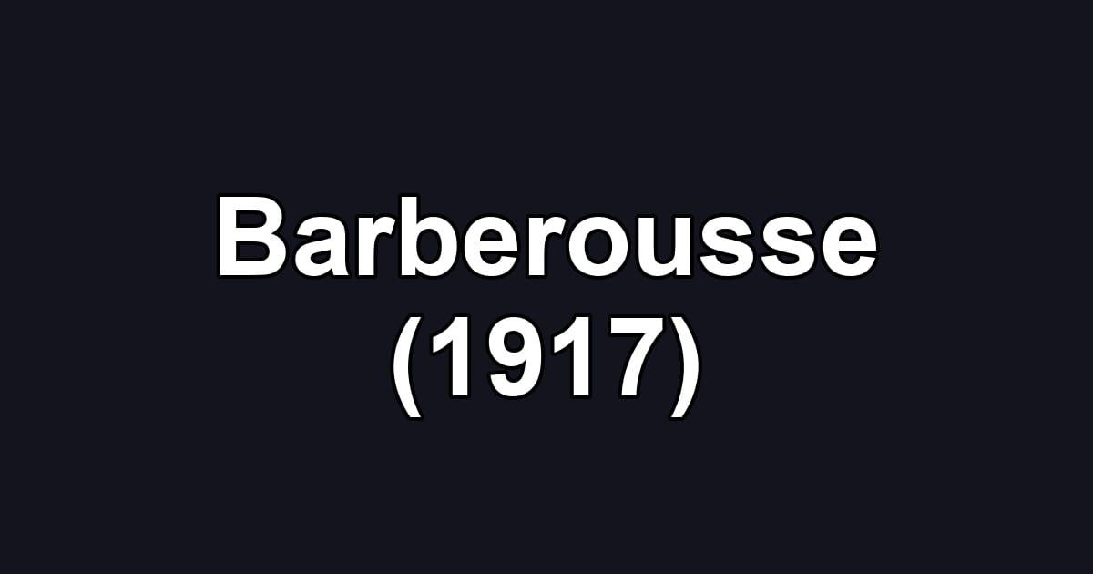 Barberousse (1917)