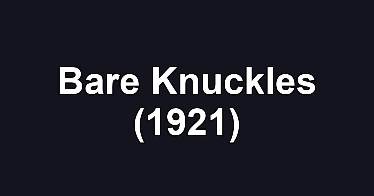 Bare Knuckles (1921)