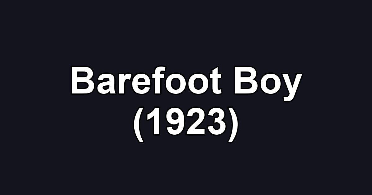 Barefoot Boy (1923)