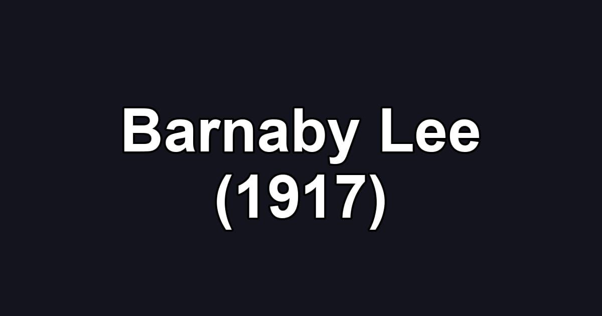 Barnaby Lee (1917)