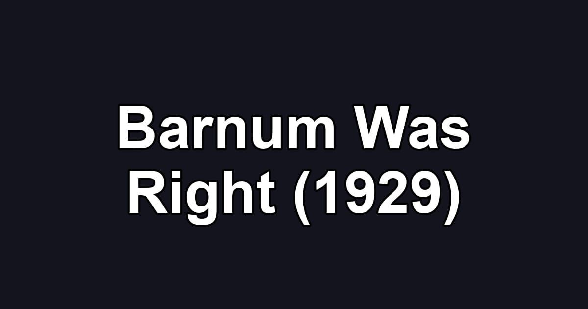 Barnum Was Right (1929)