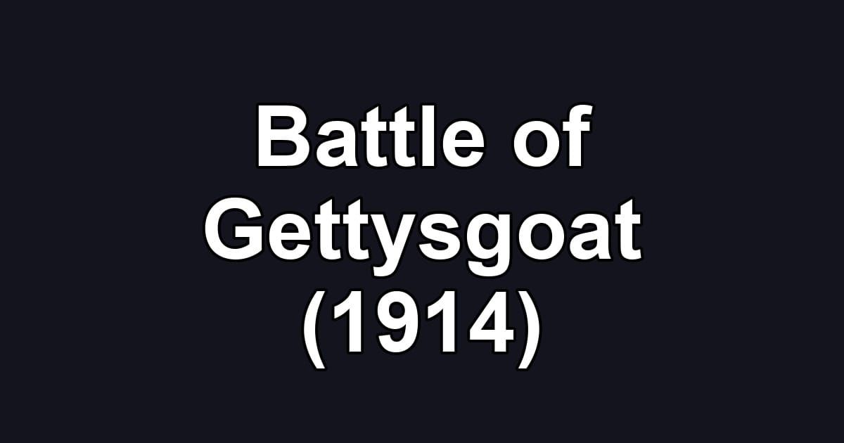 Battle of Gettysgoat (1914)