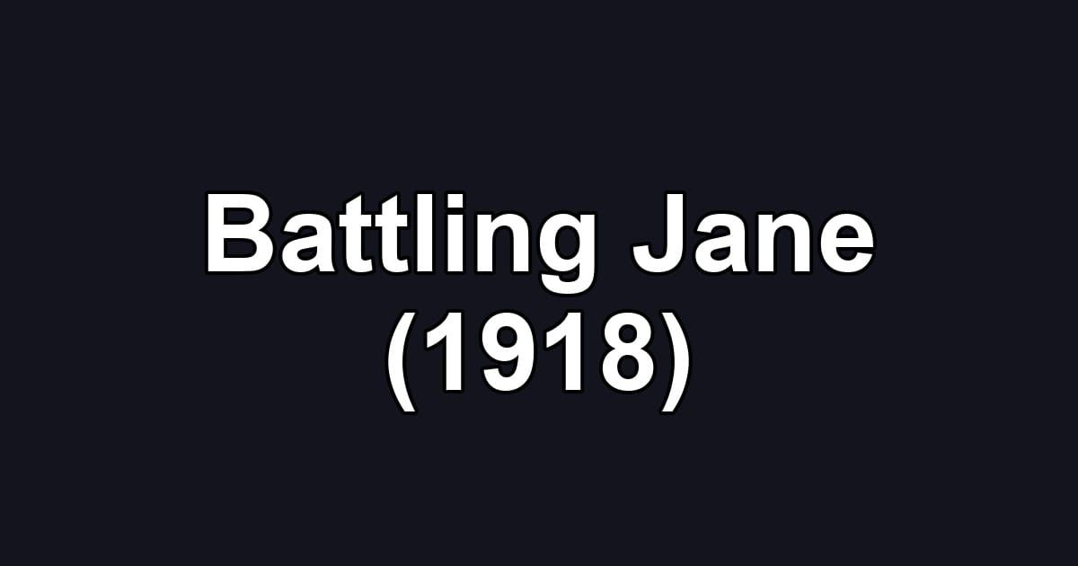 Battling Jane (1918)