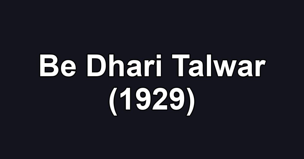 Be Dhari Talwar (1929)