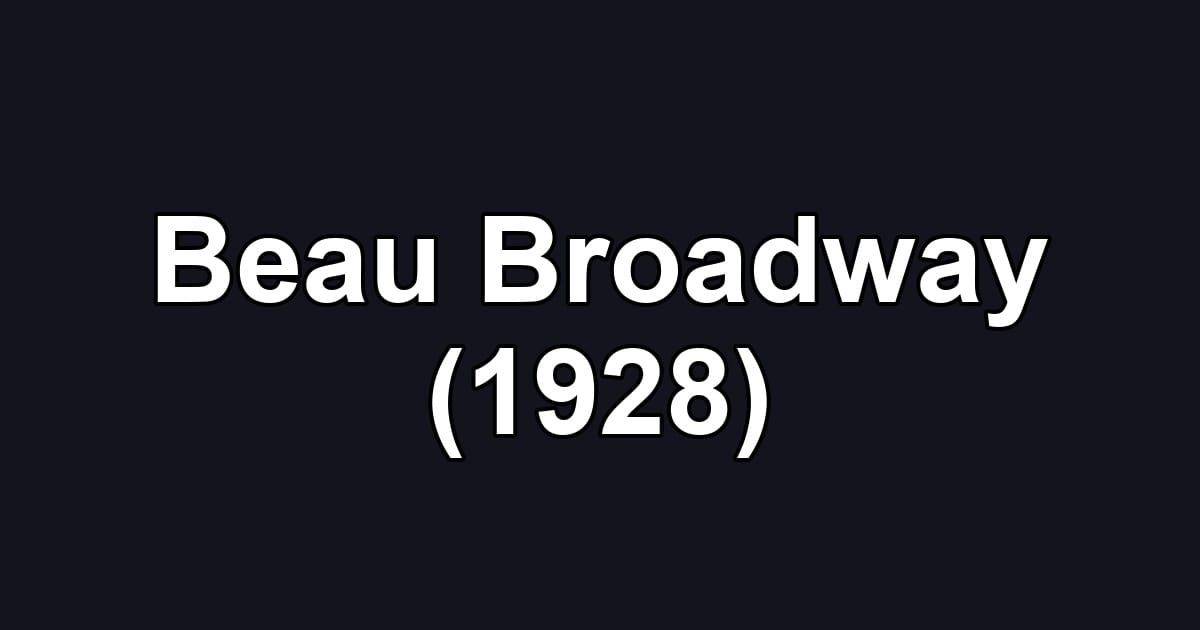 Beau Broadway (1928)