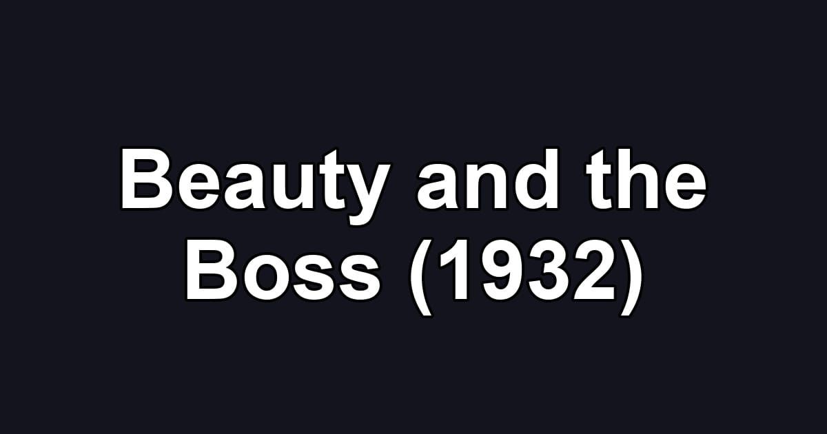 Beauty and the Boss (1932)