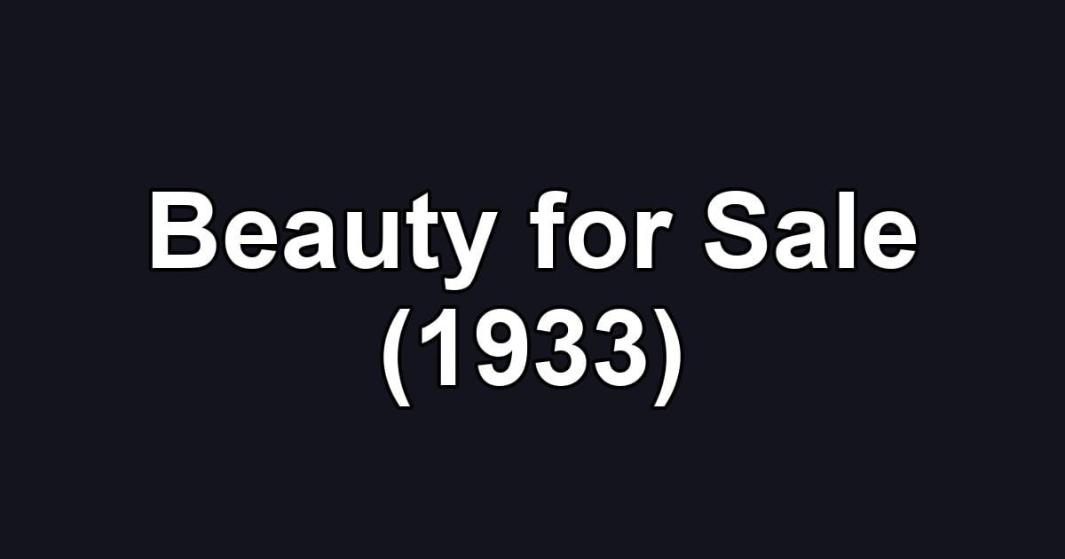 Beauty for Sale (1933)