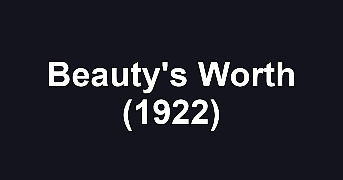 Beauty's Worth (1922)