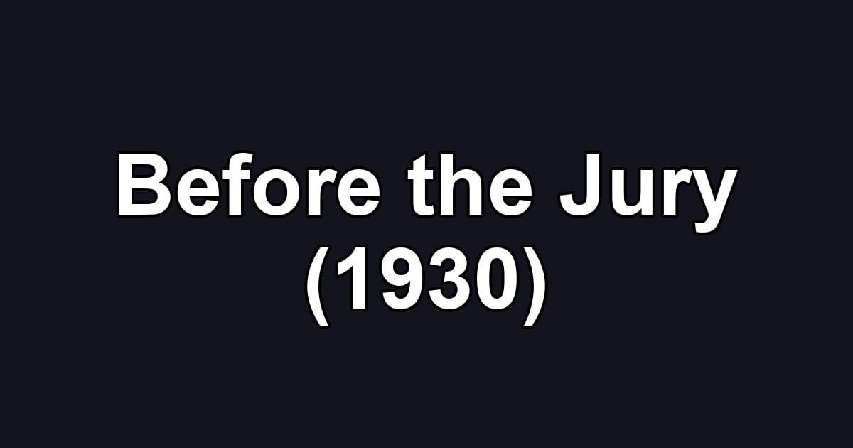Before the Jury (1930)