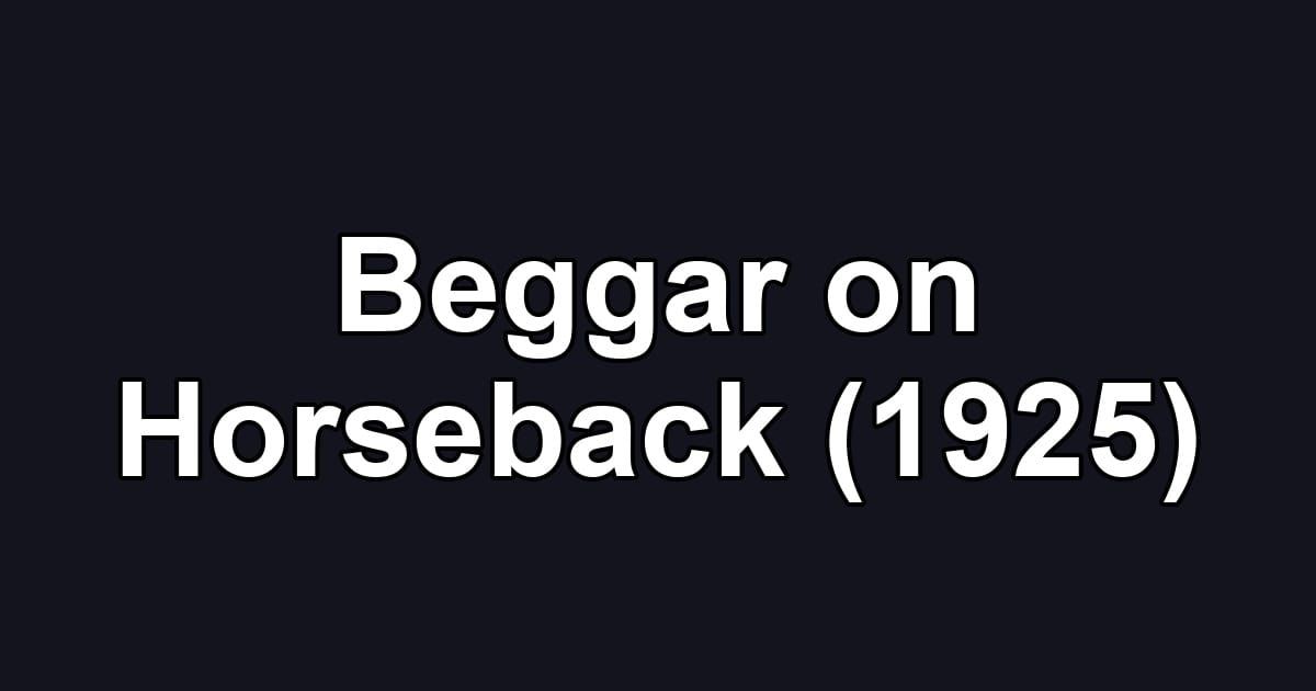 Beggar on Horseback (1925)