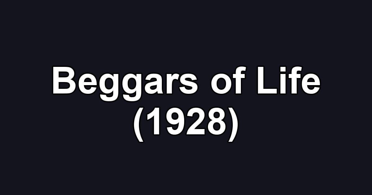 Beggars of Life (1928)