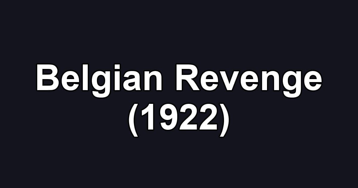 Belgian Revenge (1922)