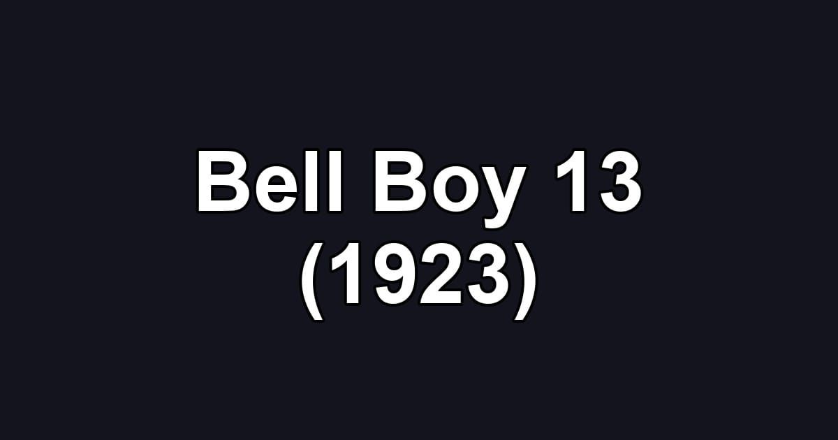 Bell Boy 13 (1923)