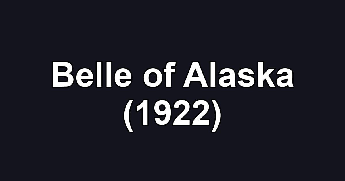 Belle of Alaska (1922)