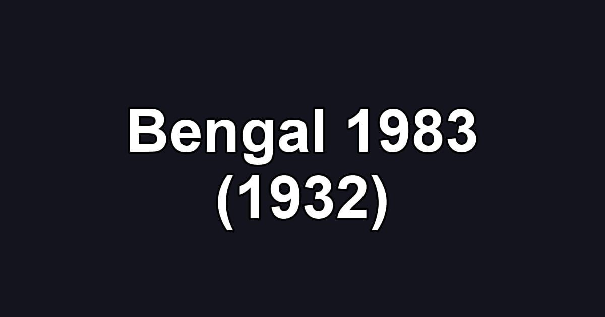 Bengal 1983 (1932)