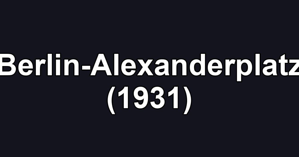 Berlin-Alexanderplatz (1931)